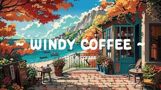Windy Coffee ☕ Quiet your mind in the morning 🎐 Lofi chill beats ~ Lofi Hip Hop to study / relax