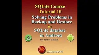 SQLite Course Tutorial 10: Solving Backup and Restore Problems in SQLite Database in Android