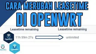 CARA MERUBAH Leasetime DHCP Di OPENWRT Menjadi Unlimited