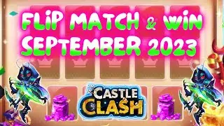 FLIP MATCH & WIN SEPTEMBER 2023 | CASTLE CLASH