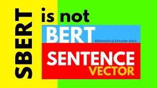 SBERT (Sentence Transformers) is not BERT Sentence Embedding: Intro & Tutorial (