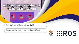 Autonomous Navigation of Turtlebot Using ROS | ROS Tutorials for Beginners | Lesson 9