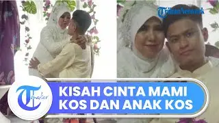 Viral Kisah Ibu Kos Kepincut Anak Kos, Girang Akhirnya Jadi Istri, Cuek soal Beda Usia 22 Tahun