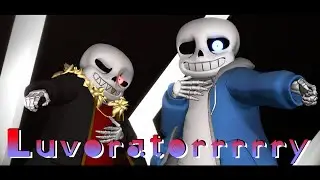 【MMD】Luvoratorrrrry!!!!【UNDERTALE AU】