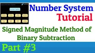 Signed Magnitude Method Of Binary Subtraction Tutorials #3 - Number System Video Series