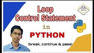 Loop Control Statement in Python Programming Language | break continue and pass statement in Python