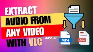How To Extract Audio From Any Video With VLC 