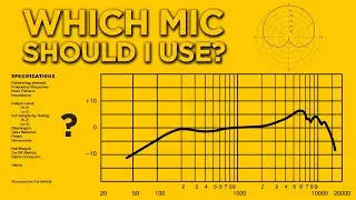 Which Mic Should I Use? | How To Read Microphone Specs