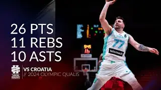 Luka Doncic 26 pts 11 rebs 10 asts vs Croatia 2024 Olympic Qualis