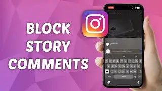 How to Stop People from Commenting on Your Instagram story