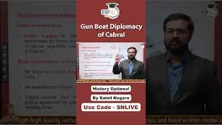 Gun Boat Diplomacy of Cabral | History Optional