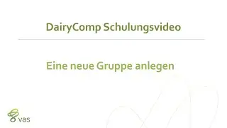 DairyComp | Eine neue Gruppe anlegen