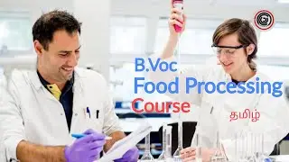 B.Voc Food Processing Course | Explained | Learn It In Tamil | தமிழ்