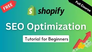 Shopify SEO Optimization Full Course 2024 ✅ Shopify Tutorial for Beginners