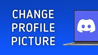 How to Change your Profile Picture on Discord On PC (New Update)