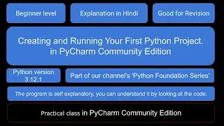 How to Create and Run Your First Python Project in PyCharm Community Edition.