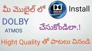 మీ ఆండ్రాయిడ్ మొబైల్లో DOLBY ATMOS install చేయండి || How to Install Dolby Atmos on Android || Telugu