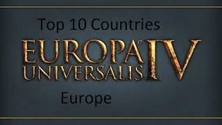 Top 10 Eu4 Countries in Europe