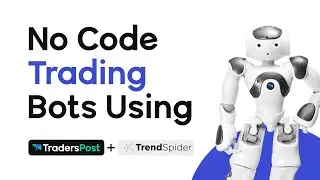 No Code Trading Bots 🤖 Using TradersPost and TrendSpider