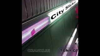 PREMIERE: Cranklin - City Slicker (Tony G’s Big City Mix)