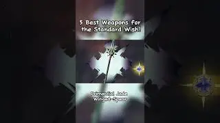 Top 5 Standard Wishes Weapons