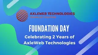 Foundation Day | AxleWeb Technologies Second Anniversary | 2 Year Journey