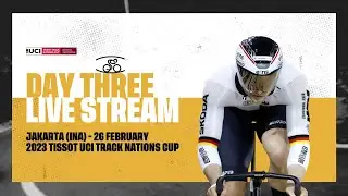 LIVE - Day Three Jakarta (INA) | 2023 Tissot UCI Track Cycling Nations Cup