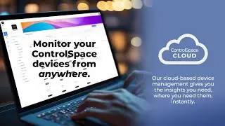 Introducing ControlSpace Cloud: Remote Monitoring & Troubleshooting Made Easy