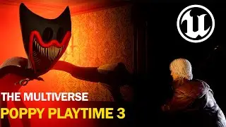 MULTIVERSE  POPPY PLAYTIME 3 | UE 5
