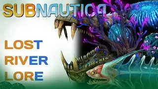 Subnautica Lore: Lost River | Video Game Lore