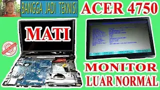Laptop Acer 4750 Monitor Luar Tampil Led Internal Mati  / Service Laptop Black Screen