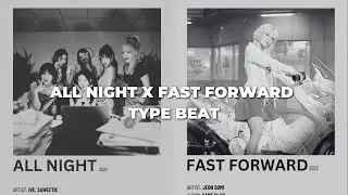 [FREE FOR PROFIT] IVE 'All Night' (아이브) x SOMI 'Fast Forward' 전소미 Type Beat - 