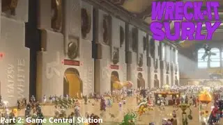 Wreck-It Surly Part 2 - Game Central Station