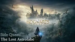 Hogwarts Legacy ★ Side Quest: The Lost Astrolabe [Walkthrough]