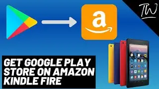 How to Install Google Play Store on Kindle Fire (Best Way)