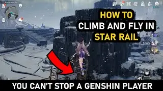 HOW TO CLIMB AND FLY IN STAR RAIL