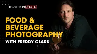 Crafting Cravings! Food and Beverage Photography with Freddy Clark