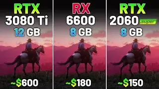 RTX 3080 Ti vs RX 6600 vs RTX 2060 SUPER - Test in 12 Games in 2024