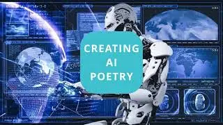 Become A World-Famous Poet, with AI Help!