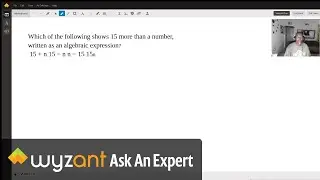 Which shows 15 more than a number, written as an algebraic expression?   15 + n 15 − n n − 15 15