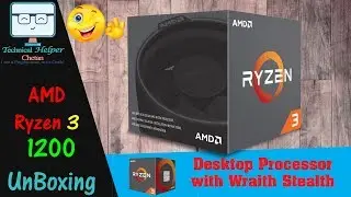 AMD Ryzen 3 Unboxing || AMD Ryzen 3 1200 Desktop Processor with Wraith Stealth Cooler