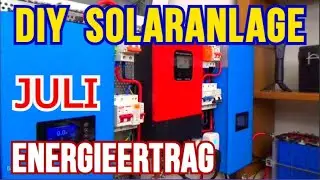 DIY Solaranlage Energieertrag für Juli, Stromspeicher, Laderegler, Balkonkraftwerk, PV Anlage 1