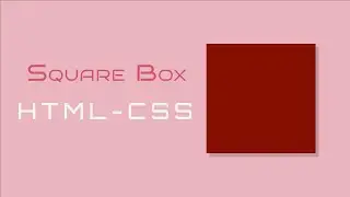 CSS Tutorial: Square Shape 