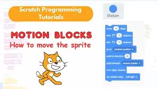 05. Motion Blocks. How to move the sprite | Scratch Programming Tutorial