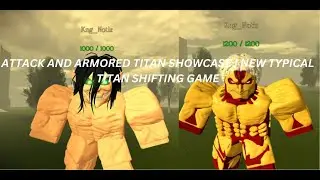 Attack Titan + Armored Titan NEW Showcase | NEW TYPICAL TITAN SHIFTING GAME ROBLOX|