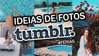 Ideias para Fotos Tumblr ✨ Tirar fotos Sozinha nas 