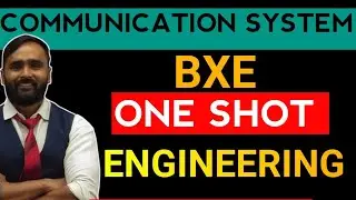COMMUNICATION SYSTEM|BXE|ONE SHOT|ENGINEERING|BXE|PRADEEP GIRI SIR