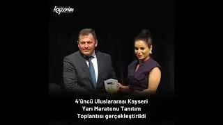 4’üncü Uluslararası Kayseri Yarı Maratonu Tanıtım Toplantısı gerçekleştirildi