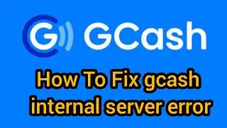gcash internal server error how to fix | gcash problem today 2023 | gcash update problem 2023
