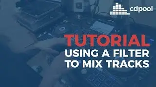 Using The Filter To Mix Tracks - DJ Tutor Tutorial